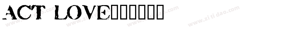 ACT love字体转换